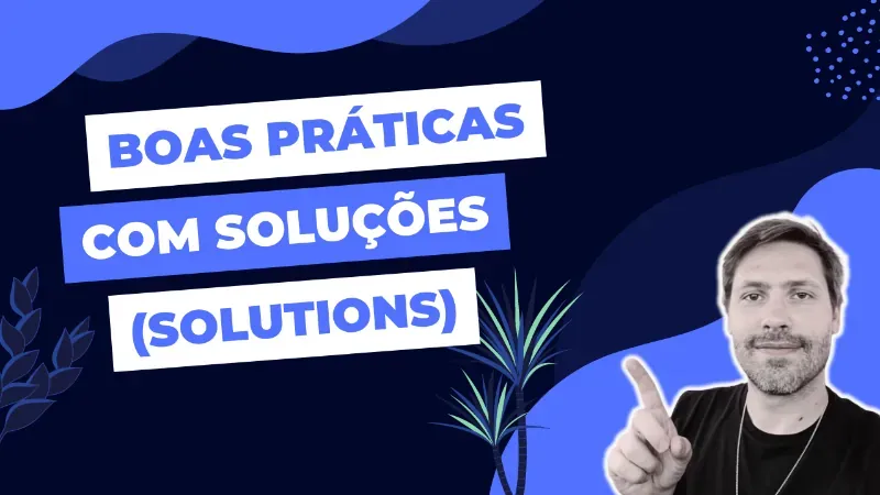 Boas Práticas com Soluções