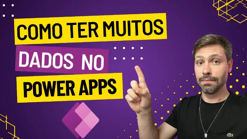 Como trabalhar com muitos dados no Power Apps