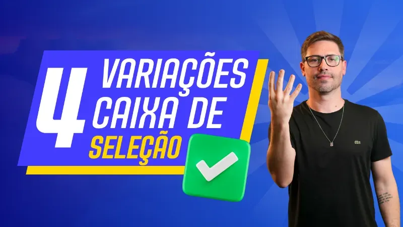 Caixa de Seleção - 4 Variações