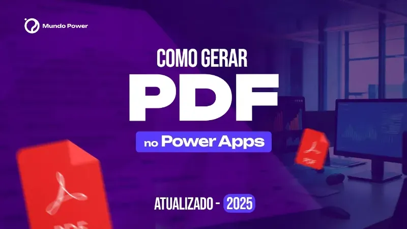 Como gerar PDF's otimizados no Power Apps - ATUALIZADO 2025